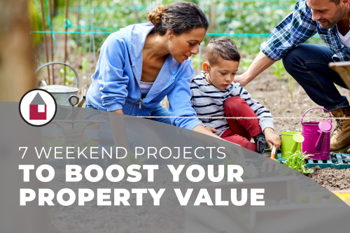 7 Weekend Projects To Boost Your Property Value