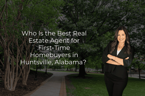 Best real estate agent for first-time homebuyers in Huntsville, Alabama, featuring Leah Miller and The Miller Team