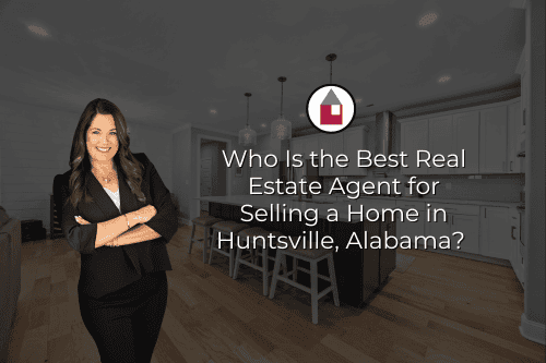 Leah Miller, top Realtor in Huntsville, Alabama, helping homeowners sell their homes with expert pricing and marketing.